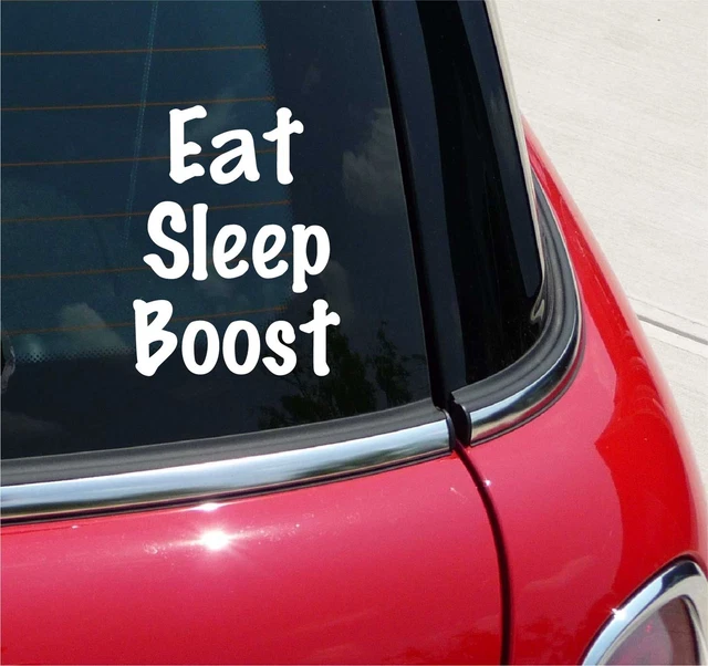 Eat Sleep Boost Decal Sticker Jdm Race Racing Hotrod Turbo Tune Hp Car Truck