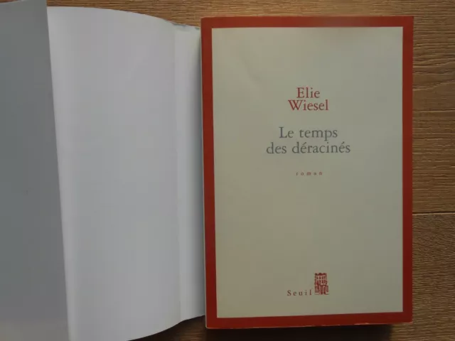 Elie Wiesel, le temps des déracinés, Ed du Seuil, E.O. 2003, dédicace, TBEG !