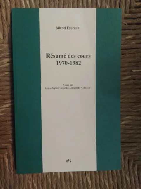 Résumé des cours : 1970-1982 / Michel Foucault - BFS 1994