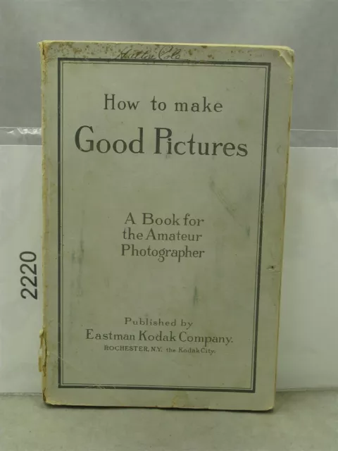 How To Make Good Pictures A Book For The Amateur Photographer Kodak 10th 1921