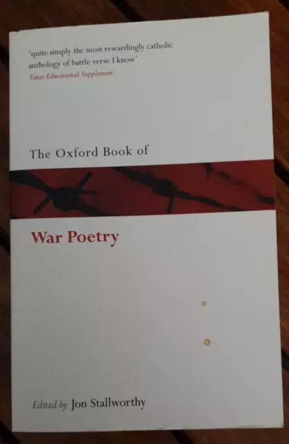 The Oxford Book of War Poetry - Edited by Jon Stallworthy