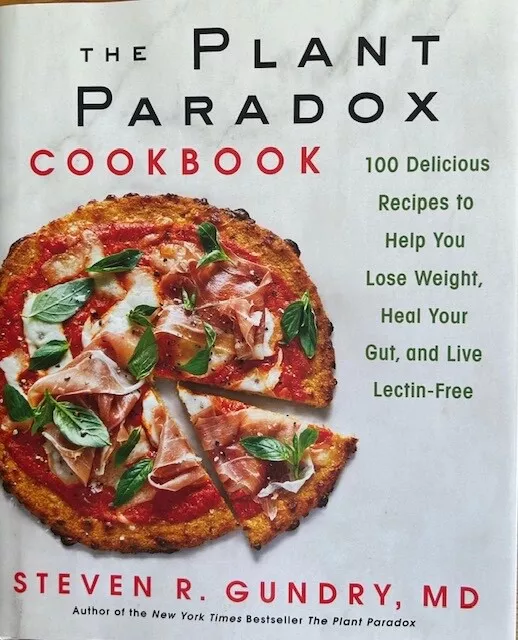 The Plant Paradox Cookbook~ Steven R. Gundry, Md  ~ Hardcover /Dust Jacket~ New