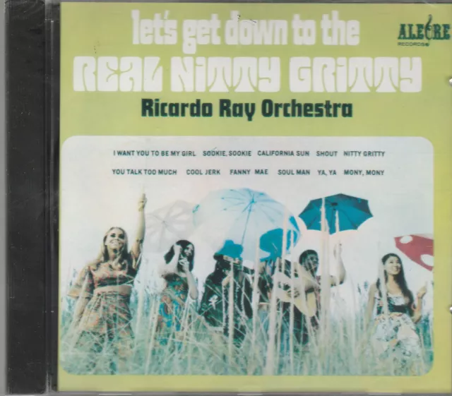 Ricardo Ray - Lets Get Down To The Real Nitty Gritty - Rare Non-Rem New CD 1217