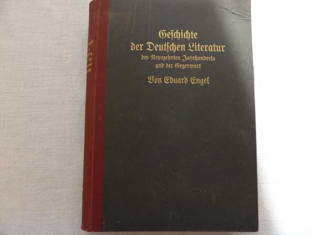 Eduard Engel - Geschichte der deutschen Literatur des 19. Jhdt Gegenwart 1922