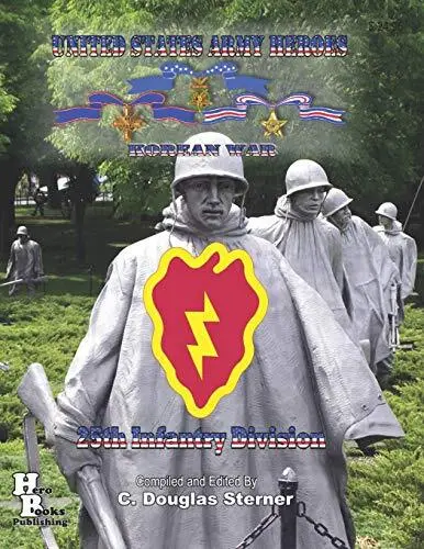 United States Army Heroes Korean War: 25th Infantry Division (United States A<|