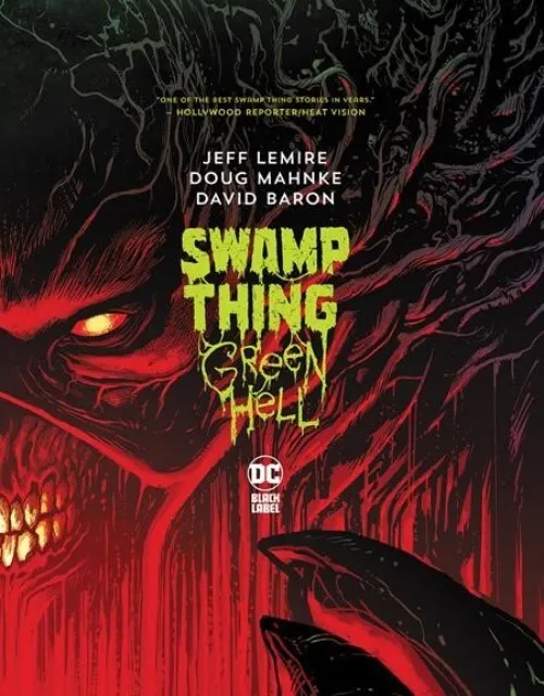 SWAMP THING: GREEN HELL HARDCOVER DC Comics Jeff Lemire Collects #1-3 HC
