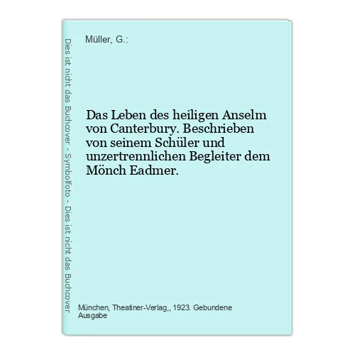 Das Leben des heiligen Anselm von Canterbury. Beschrieben von seinem Schüler und