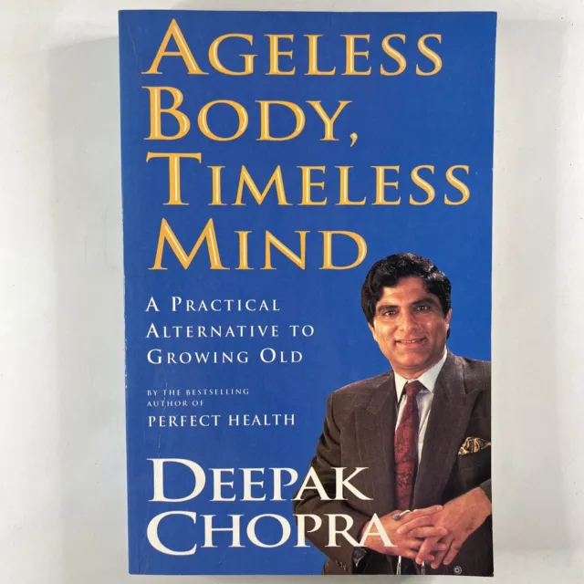 Ageless Body, Timeless Mind Paperback Growing Old Health Healing Deepak Chopra