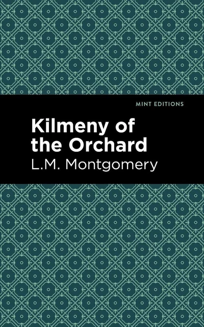 KILMENY OF THE Orchard by L.M. Montgomery (English