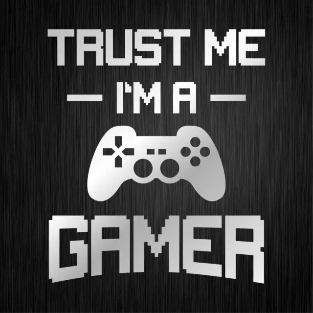Trust Mi I'M A Gamer Gaming Geek Nerd Argento Auto Vinile Decalcomania Adesivo