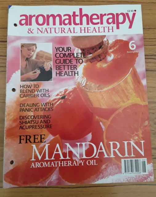 Aromatherapy & Natural Health Magazine - issue 6