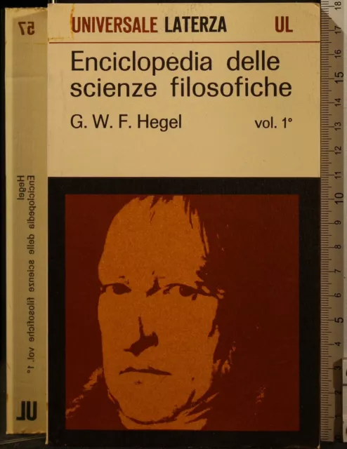 Enciclopedia Delle Scienze Filosofiche. Vol 1. Hegel. Laterza.