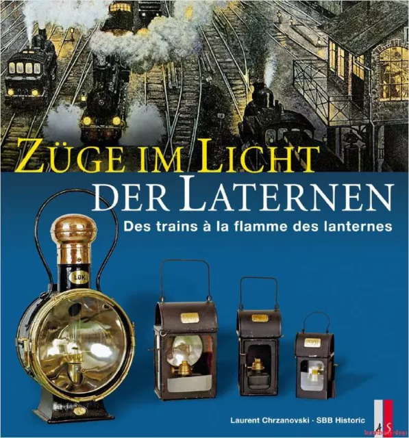 Fachbuch Züge im Licht der Laternen, informatives Buch mit vielen Bildern, NEU