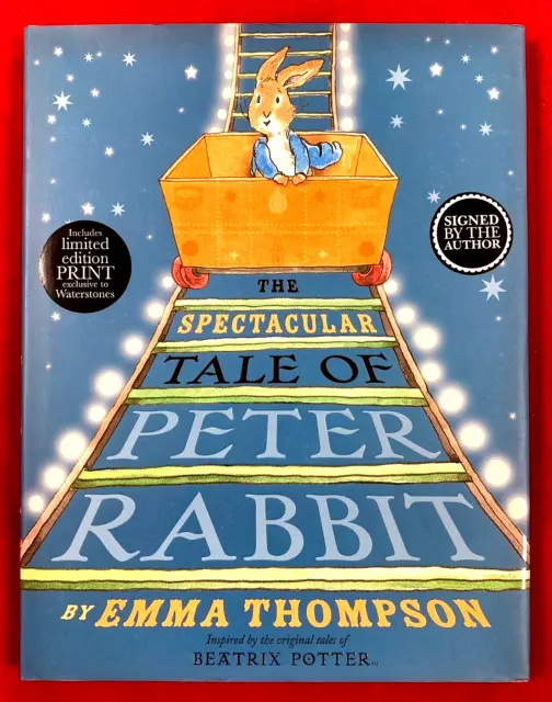 The Spectacular Tale Of Peter Rabbit by Emma Thompson (HB, 1st Ed, Signed, 2014)