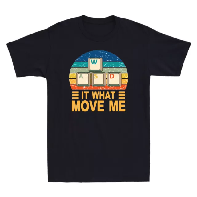 In What Move Me WASD PC Gamer Shirt Video Game Funny Gift Vintage Men's T-Shirt