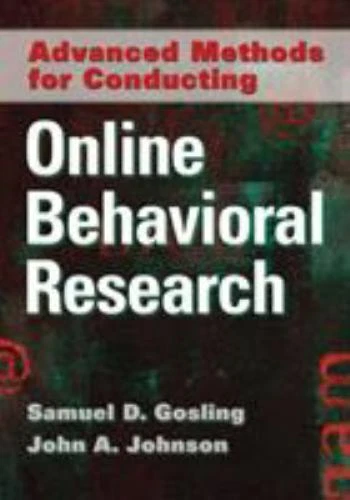Advanced Methods for Conducting Online Behavioral Research by Gosling, Samuel D.