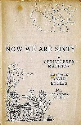 NOW WE ARE SIXTY SIGNED, Christopher Matthew,  Har