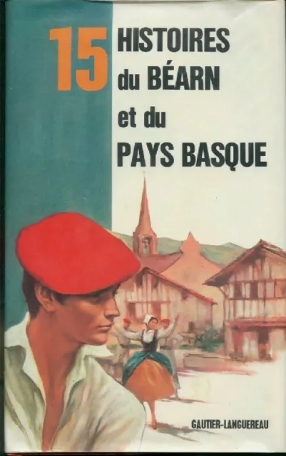 3909208 - 15 histoires du Béarn et du pays Basque - Collectif