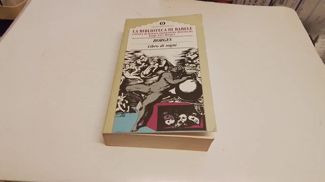 Borges. Libro di sogni. Biblioteca di Babele/Oscar Mondadori, 19gn25 Borges. Libro di sogni. Biblioteca di Babele/Oscar Mondadori, 19gn25
