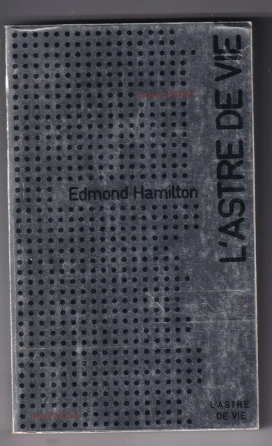 Edmond Hamilton: L'astre De Vie. Albin Michel. 1973.