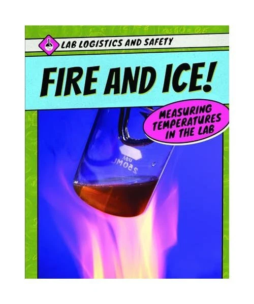 FIRE AND ICE! Measuring Temperatures in the Lab (Lab Logistics and ...