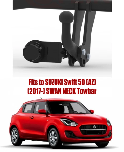 SWAN NECK TOW Bar For SUZUKI Swift 5D AZ (2017) & NO ELECTRICS S418