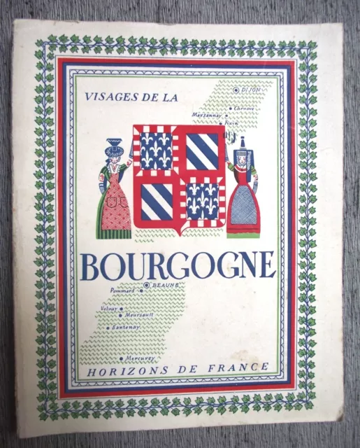 Marie Bullier Visages De La Bourgogne Coll. Provinciales Horizons De France 1946