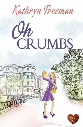 Oh Crumbs by Kathryn Freeman 1781893519 FREE Shipping