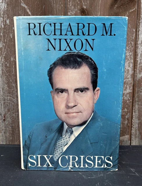 Rare! SIX CRISES Signed First Edition Book RICHARD NIXON 1962 HC/DJ No Reserve!
