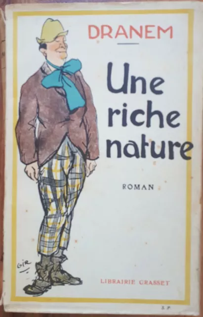 DRANEM Une riche nature LIVRE rare Dédicacé par DRANEM Editions de 1924 GRASSET