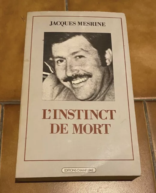 Jacques Mesrine L instinct de mort Editions Champ Libre