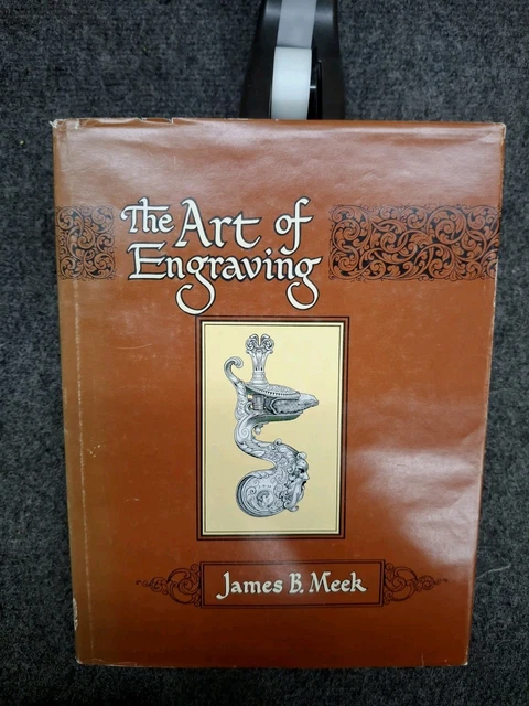 THE ART OF Engraving by James B Meek $108.70 - PicClick