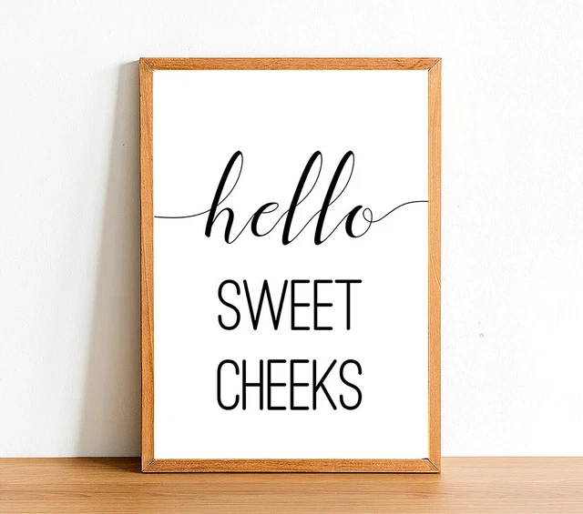 HELLO SWEET CHEEKS Bathroom Posters - Toilet Funny Prints - Wall Art Gift Decor