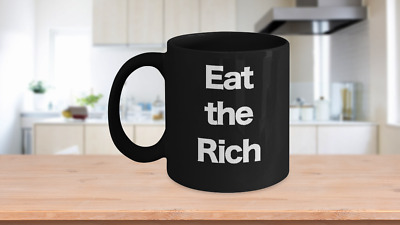 Eat the Rich Mug Black Coffee Cup Funny Gift for Communist Socialist Activist Re