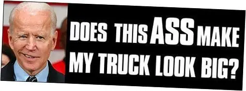 Sticker Magnet, Anti Biden Pro Biden Does This Ass Make My Truck Look Big