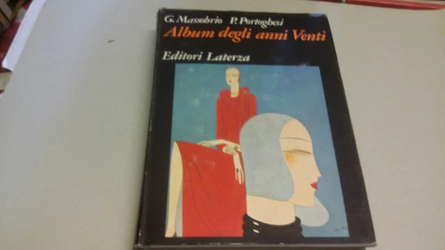 Massobrio, Portoghesi ALBUM DEGLI ANNI VENTI Laterza 1976, 31mr23 Massobrio, Portoghesi ALBUM DEGLI ANNI VENTI Laterza 1976, 31mr23