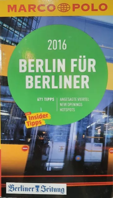 MARCO POLO Cityguide Berlin für Berliner 2016 Mit Insider-Tipps und Cityatlas. B