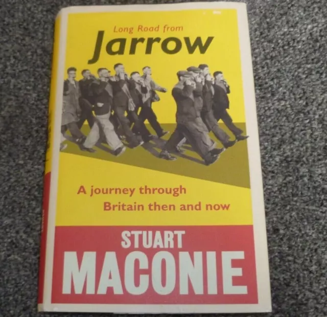 Langer Weg von Jarrow: Eine Reise durch Großbritannien damals & heute, Stuart Maconie, HB