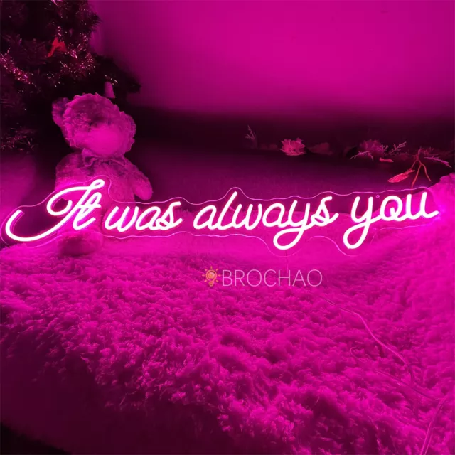 It Was Always You Neon Signs Art Wall Room Decor Led Home Wedding Party Decor