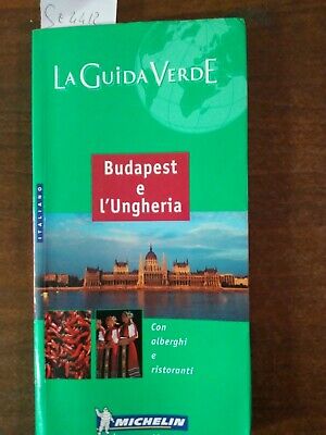 Budapest e L' Ungheria - la guida verde