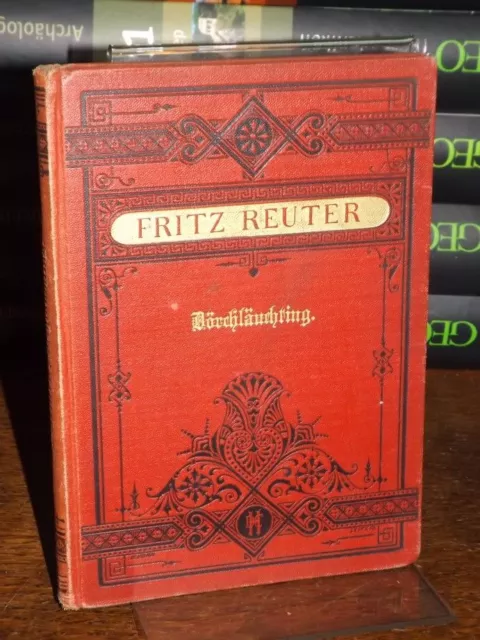 Fritz Reuter: Dörchläuchting. Olle Kamellen VI. 1898