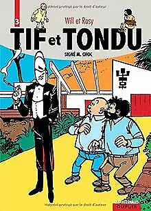 Tif et Tondu, l'intégrale tome 3 : Signé M. Choc von Mau... | Buch | Zustand gut