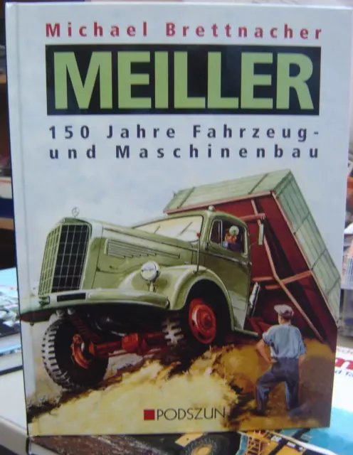 Buch Meiller 150 Jahre Fahrzeugbau von Michael Brettnacher "Gebraucht"(326)