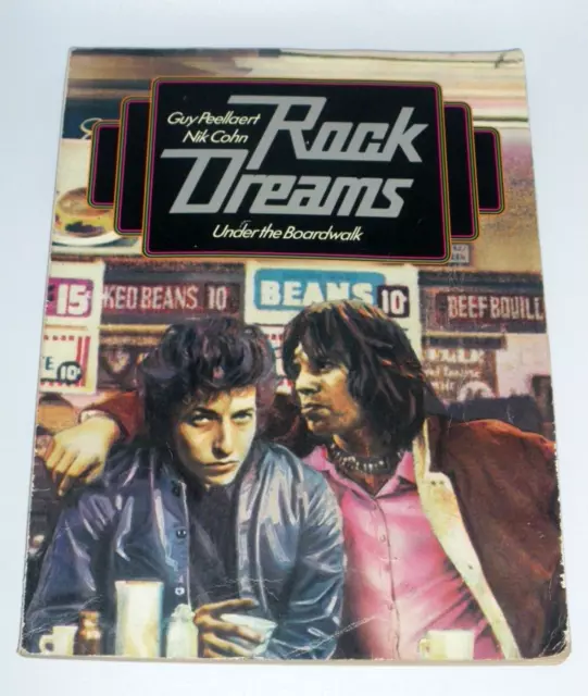Rock Dreams: Under The Boardwalk - Guy Peelbert Nik Cohn 1974 Paperback Rock Art