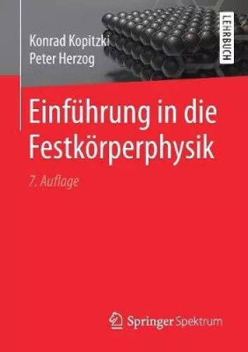 Einfï¿½hrung in Die Festkï¿½rperphysik [German] by Herzog, Peter