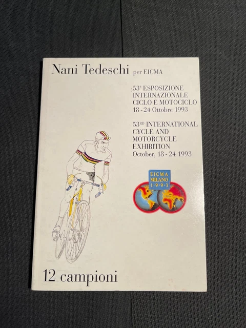 Nani Tedeschi per EICMA 12 Campioni 53° Esp. Int. Ciclo e Motociclo 1993