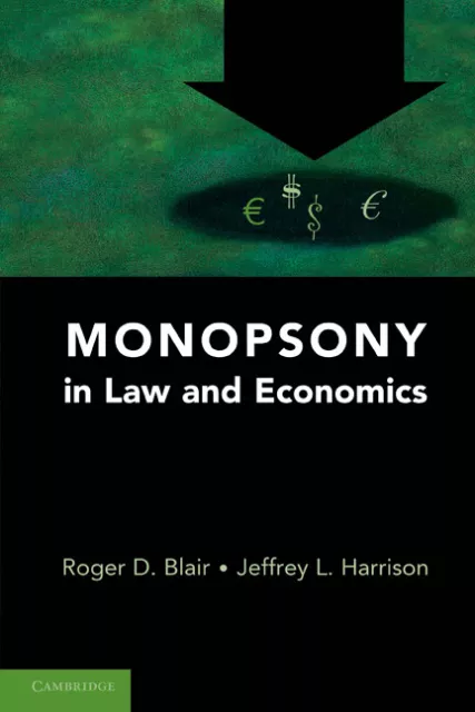 Monopsony in Law and Economics Blair Harrison Paperback 9780521746083