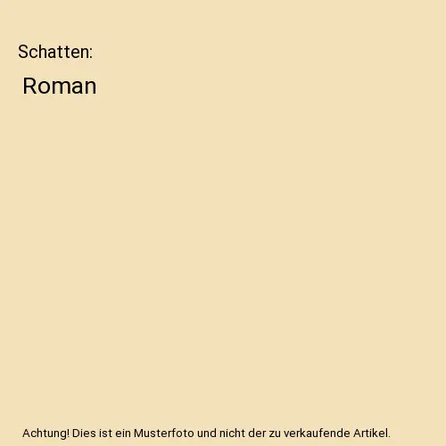 Schatten: Roman, Aus d. Engl. v. Jacobs, Steffen