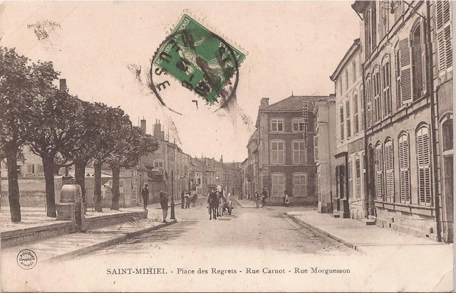 Cpa Saint Mihiel .Place Des Regrets. Rue Carnot..attelage..written Circa 1912..Tbe