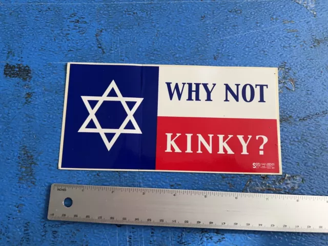 Kinky Friedman Political Bumper Sticker Why Not Kinky? Star Of David